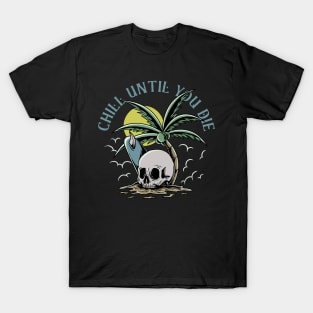 SURF SKULL CHILLING TIME T-Shirt